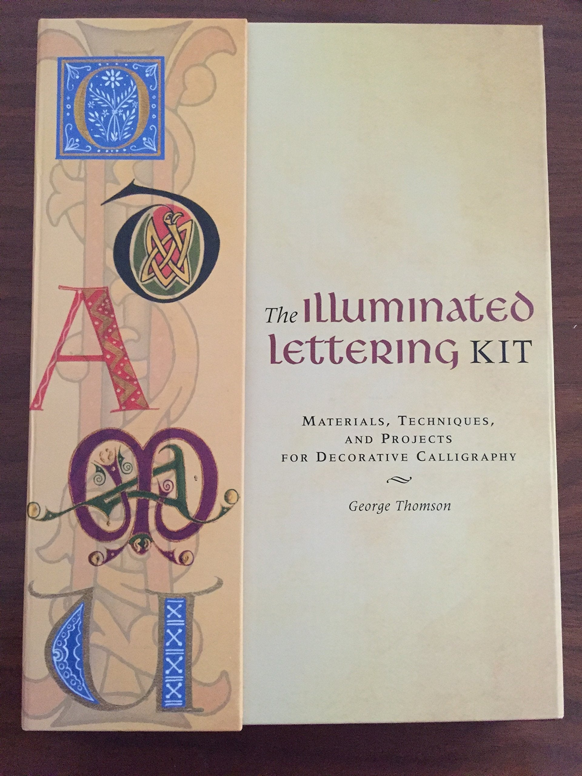 The Illuminated Lettering Kit: Materials, Techniques & Projects