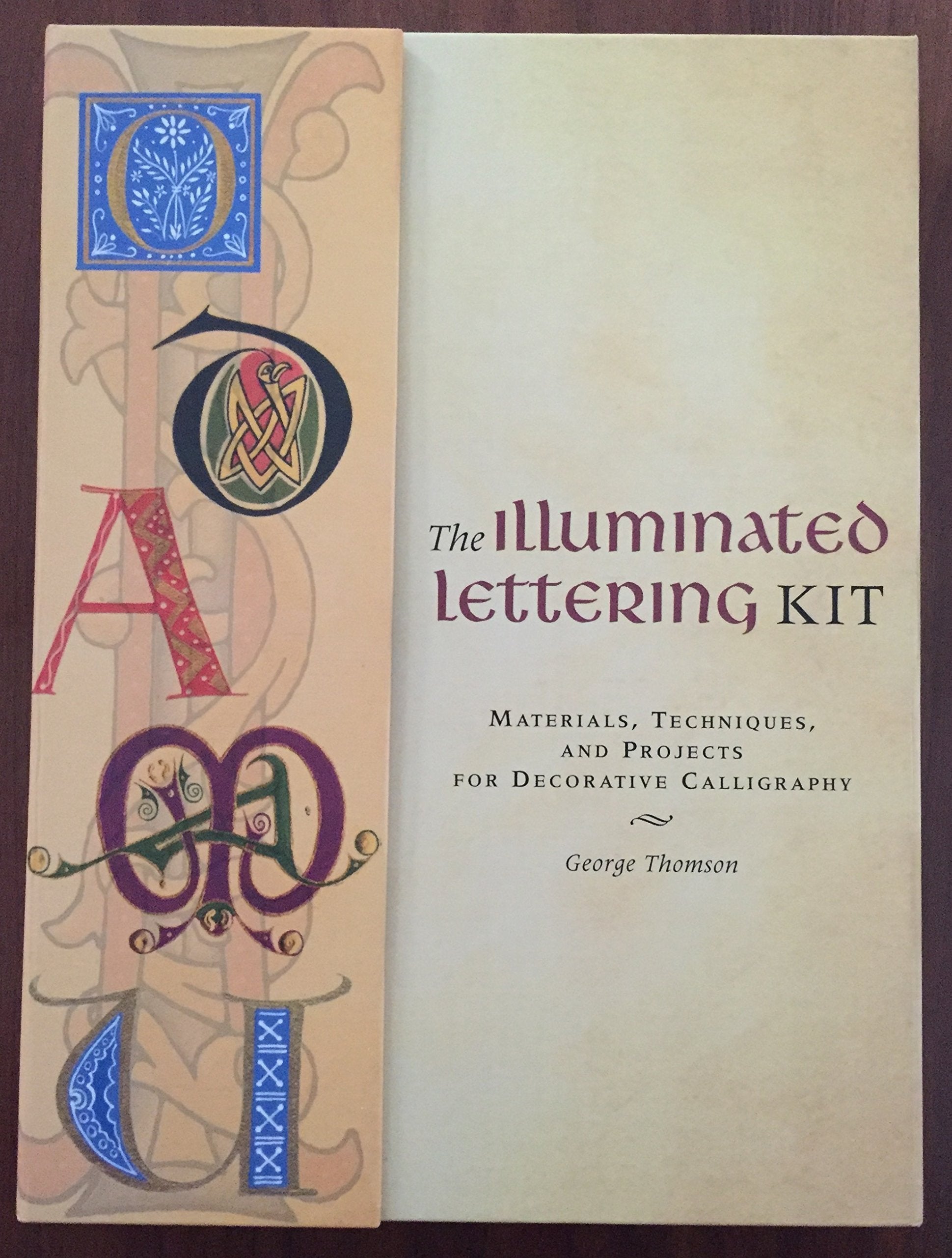 The Illuminated Lettering Kit: Materials, Techniques & Projects